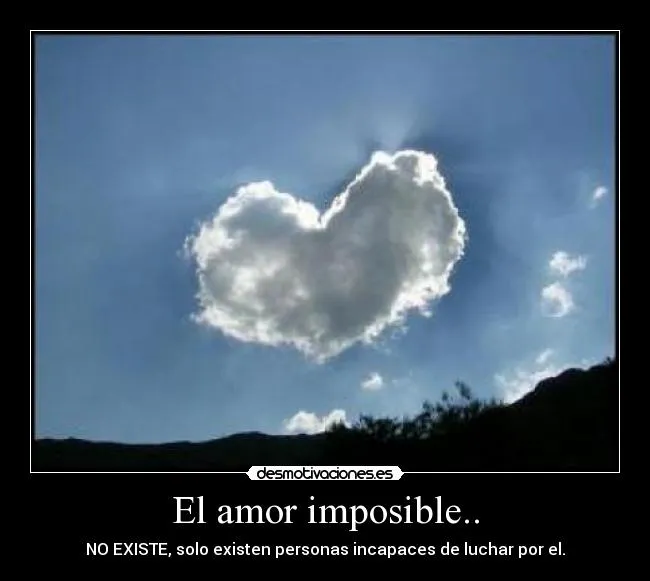 El amor imposible.. | Desmotivaciones