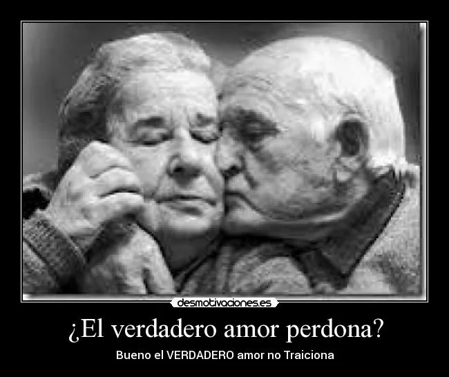 El verdadero amor perdona? | Desmotivaciones