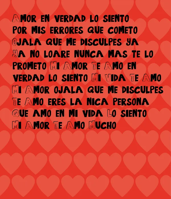 Amor en verdad lo siento por mis errores que cometo, Ojala que me ...