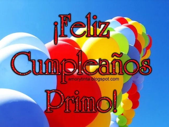 Amor y Tinta: Feliz cumpleaños Primo