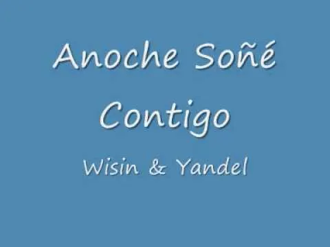 Anoche soñé contigo Lyrics - Wisin y Yandel