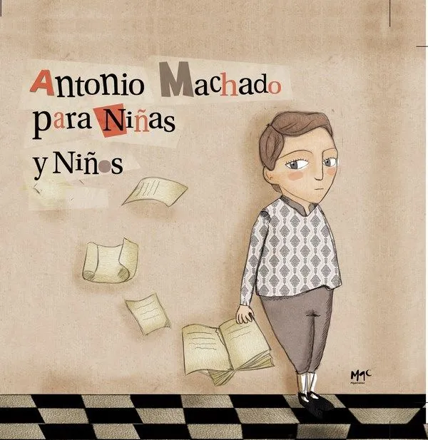 Antonio Machado para Niñas y Niños” de Ian Gibson (texto) y Sara ...