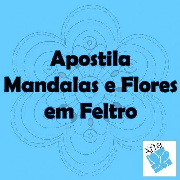 APOSTILA MANDALAS E FLORES EM FELTRO | miniARTE | 6ECBB - Elo7