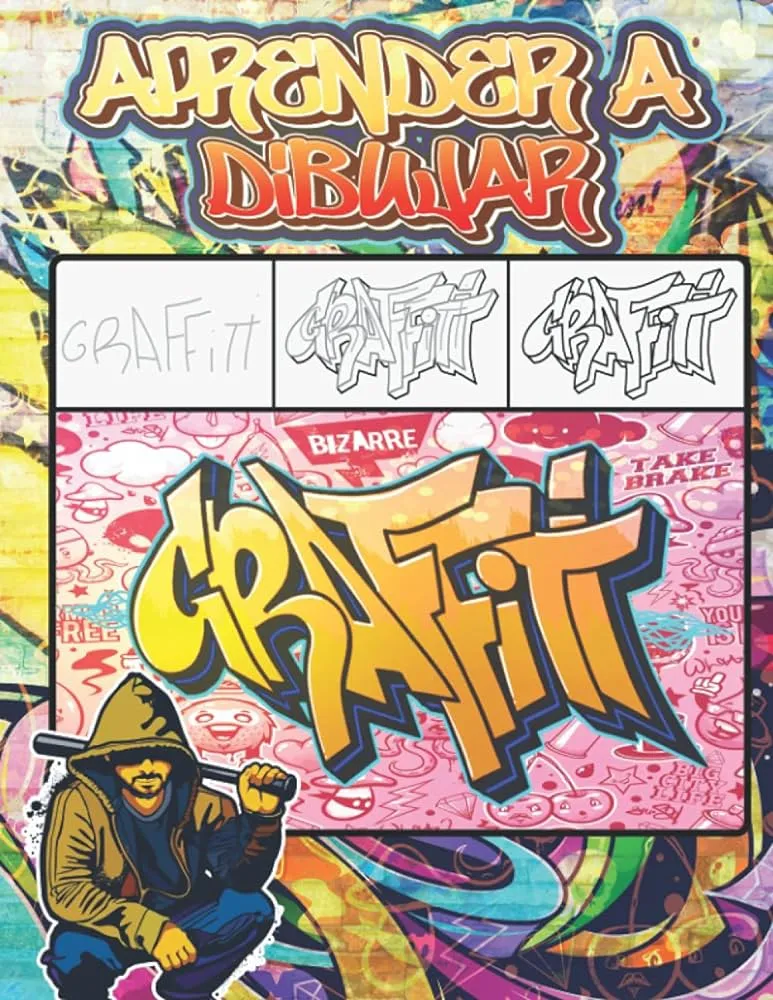 Aprender a Dibujar Graffiti: Cómo dibujar arte callejero paso a paso:  citas, personajes, diseños y fuentes / +30 lecciones de dibujo ilustradas  para ... a la escuela para niños (Spanish Edition) :