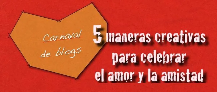 Aprendizaje Divertido: 5 maneras creativas para celebrar el amor y ...