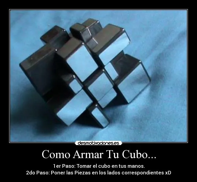 Como Armar Tu Cubo... | Desmotivaciones