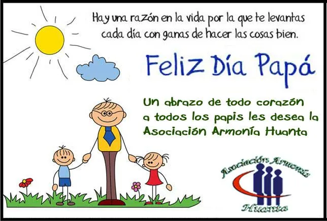 Armonía - Huanta: Feliz día PAPÁ, les desea la Asociación Armonía ...