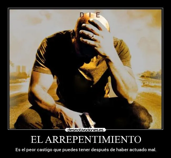 EL ARREPENTIMIENTO | Desmotivaciones