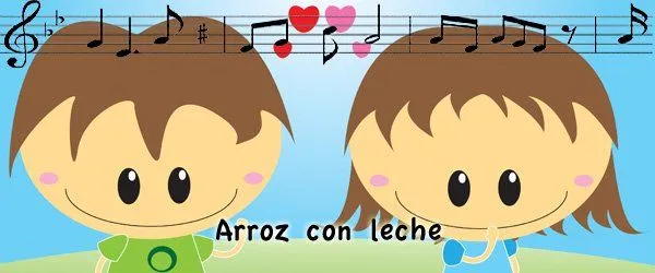 Arroz con leche. Canciones infantiles