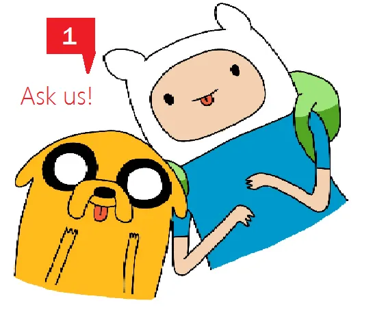 Ask finn and jake!