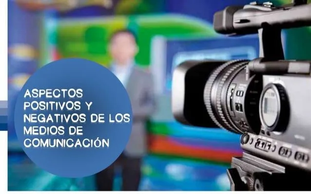 ASPECTOS POSITIVOS Y NEGATIVOS DE LOS MEDIOS DE COMUNICACIÓN