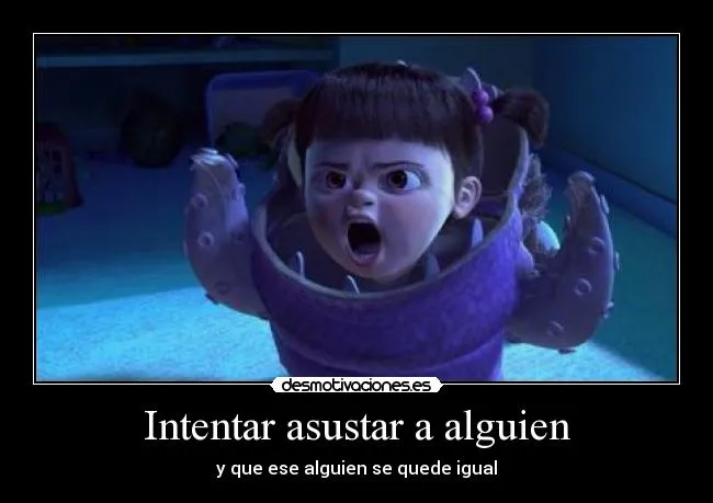 Intentar asustar a alguien | Desmotivaciones