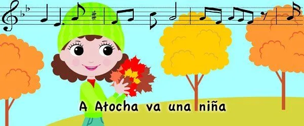 Por Atocha va una niña. Canciones Infantiles para niños y bebés