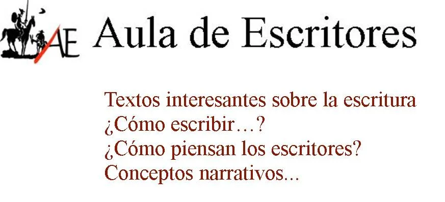 AULA DE ESCRITORES - TEXTOS SOBRE LA ESCRITURA: Consejos para ...