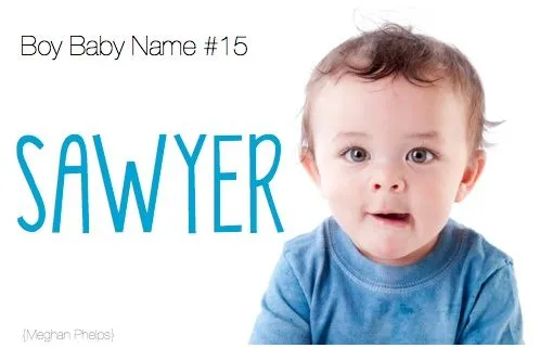 baby name: Sawyer | M i s c e l l a n e o u s | Pinterest