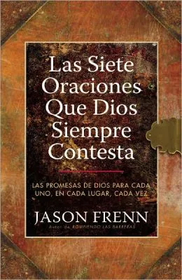 BARNES & NOBLE | Las Siete Oraciones que Dios Siempre Contesta ...