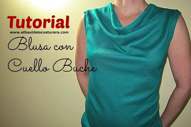 EL BAÚL DE LAS COSTURERAS: Blusa cuello buche sin mangas | Costura ...