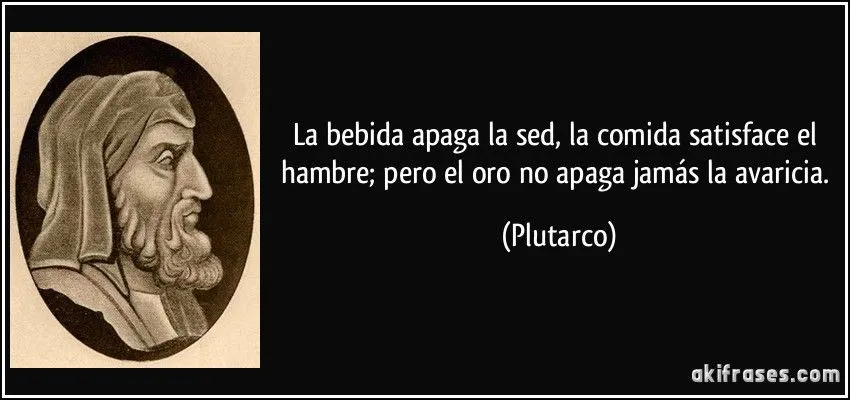 La bebida apaga la sed, la comida satisface el hambre; pero el...