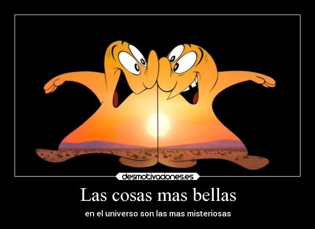 Las cosas mas bellas | Desmotivaciones