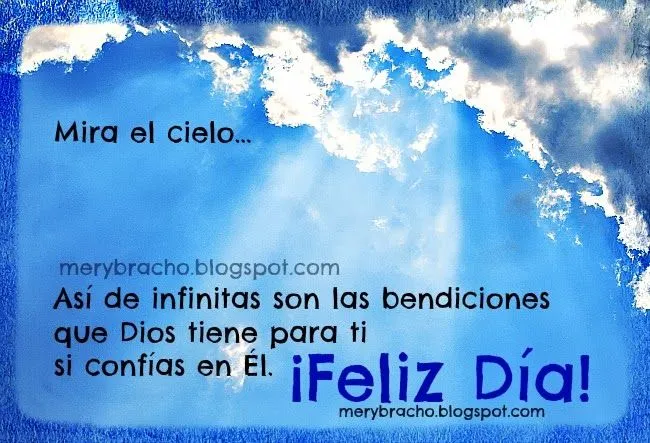 Muchas Bendiciones para ti. Feliz Día | Entre Poemas y Vivencias