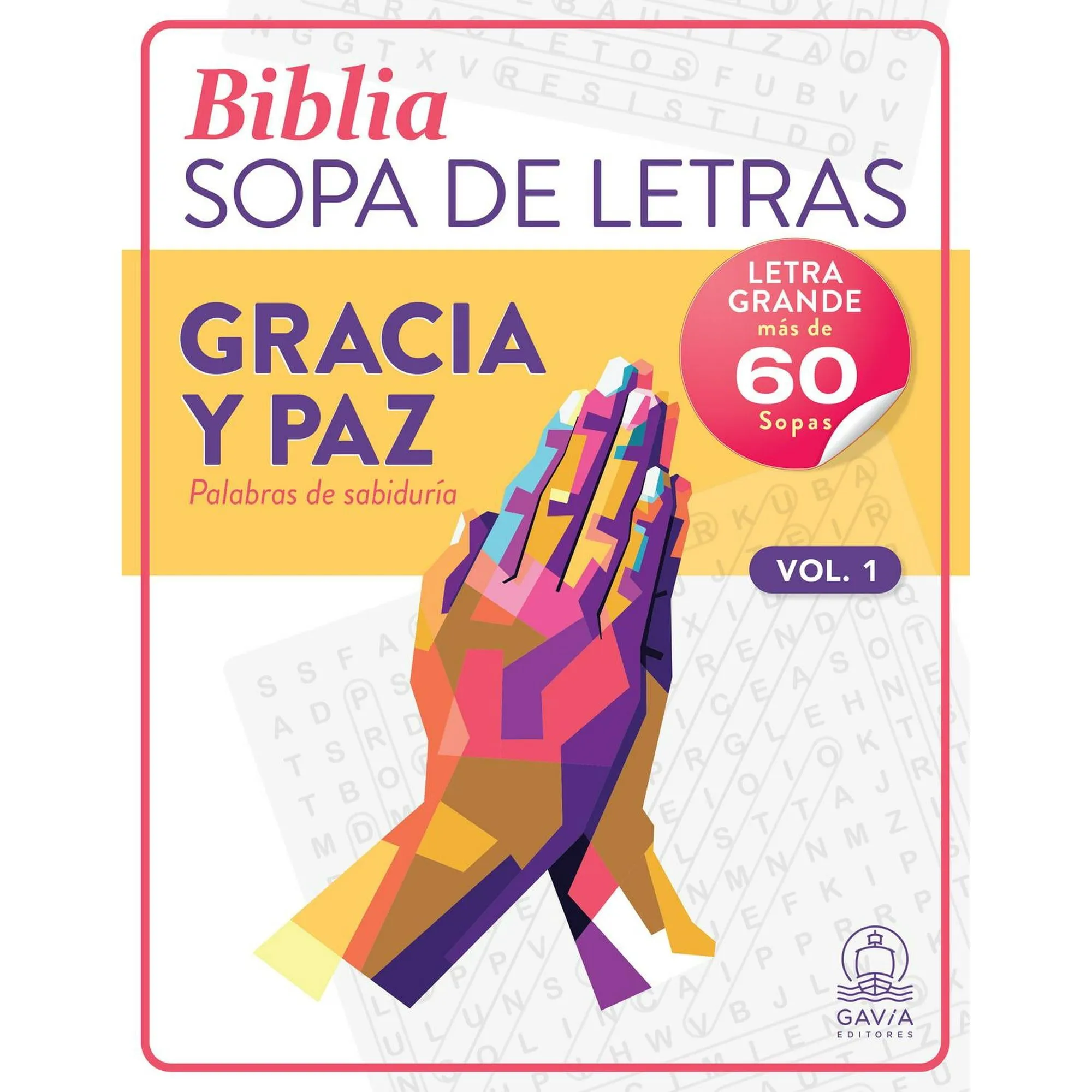 Biblia. Gracia y Paz. Palabras de Sabiduría. Vol. 1 Sopa de Letras Gavia  Editores 729208217811 | Walmart en línea