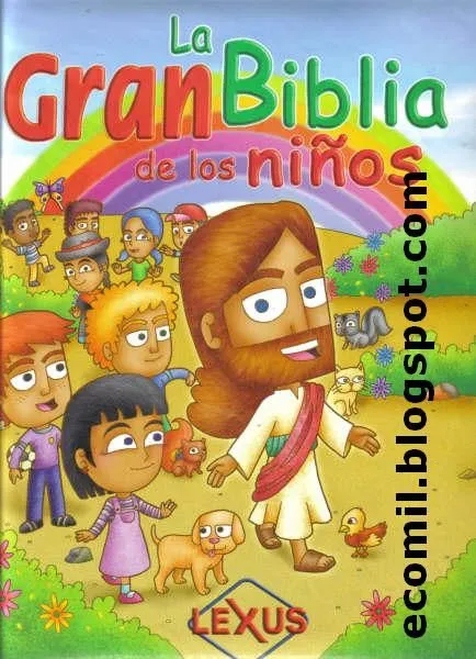 Cuentos & Fabulas: LA GRAN BIBLIA DE LOS NIÑOS - LEXUS