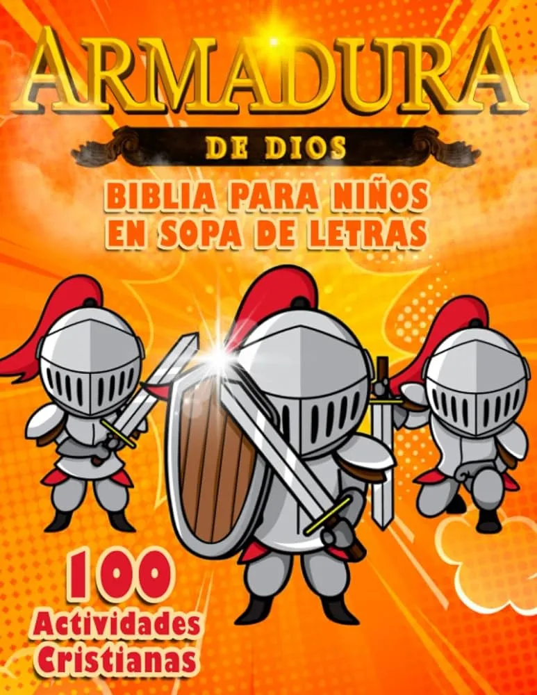 Biblia para niños en Sopa de Letras 100 Actividades Cristianas: Armadura de  Dios (Spanish Edition) : God's Word, Meditate On: Amazon.com.mx: Libros