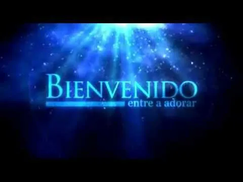 Bienvenido - Easyworship 2009 - YouTube