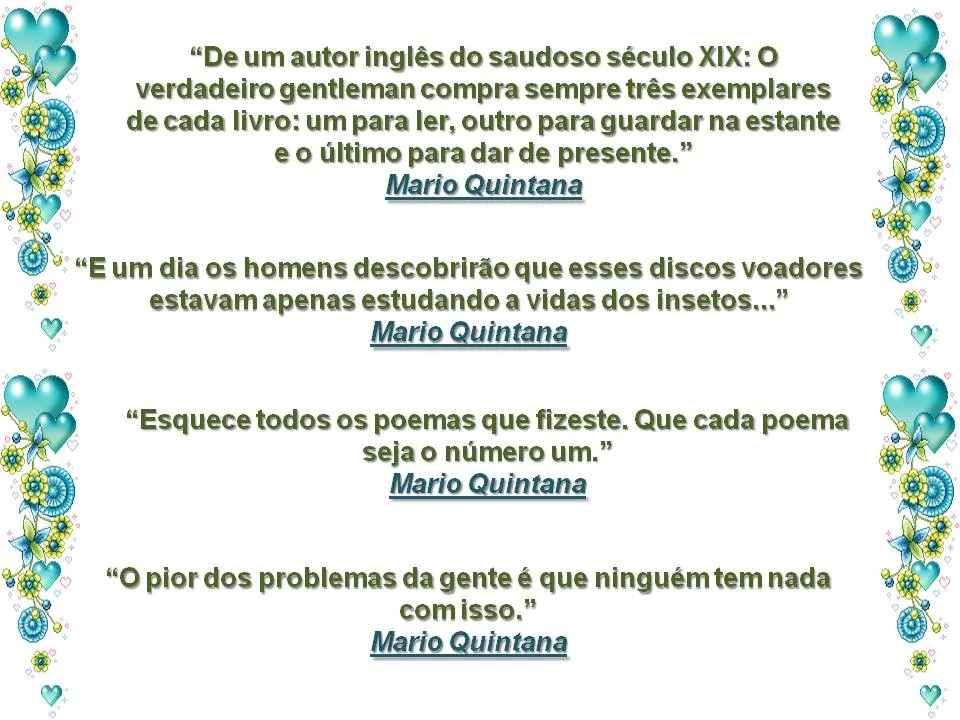 BLOG DA PROFESSORA FLOR: Frases de Mário Quintana