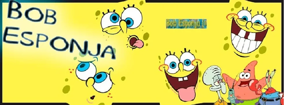 Bob Esponja: • Bob Esponja e suas faces