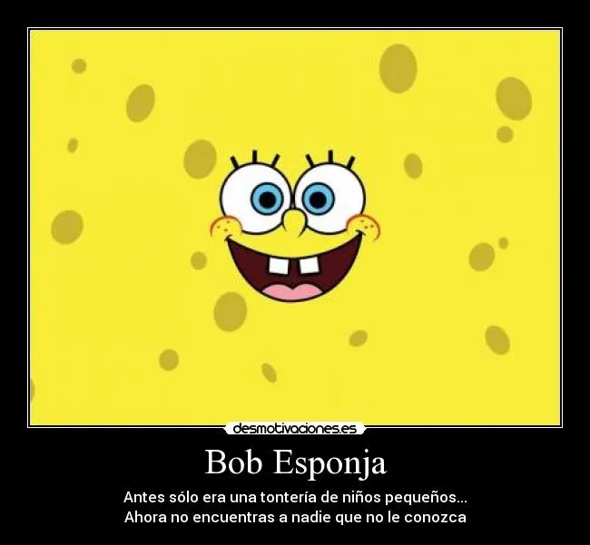 Bob Esponja | Desmotivaciones