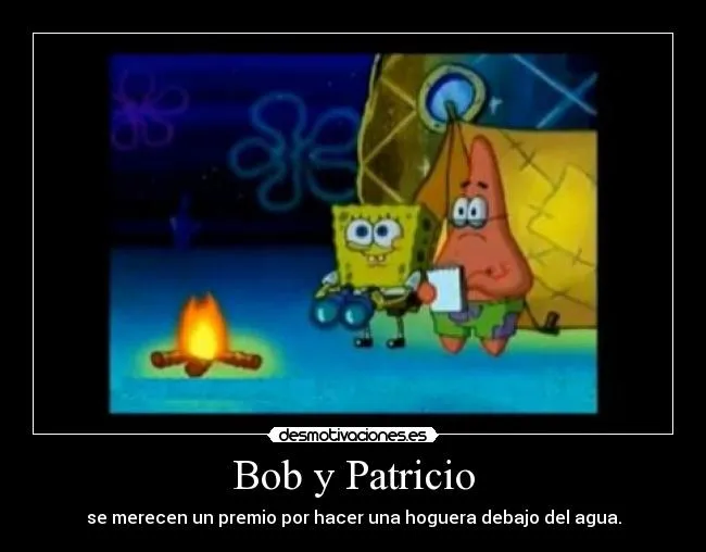 Bob y Patricio - desmotivaciones.