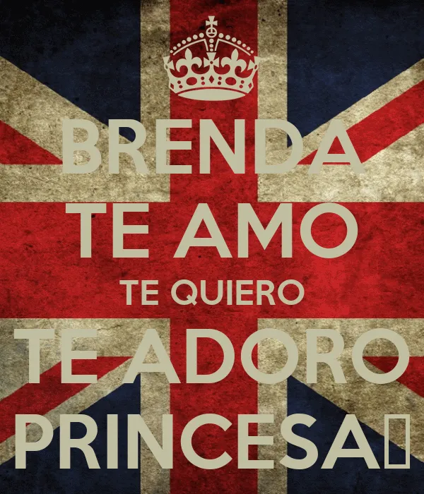 brenda te amo te quiero te adoro o Quotes