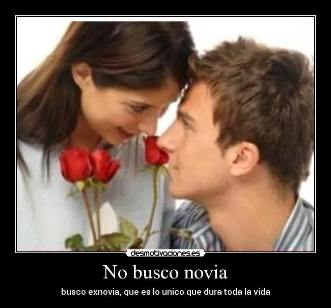 No busco novia | Desmotivaciones