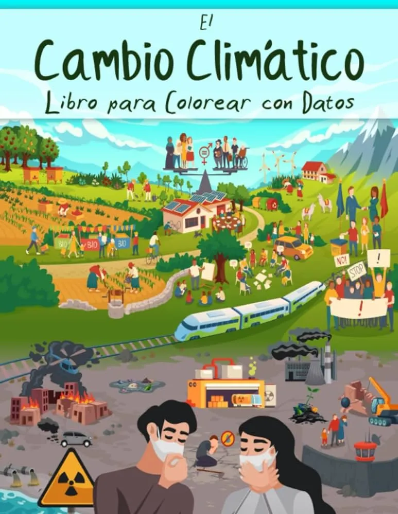 El Cambio Climático Libro para Colorear con Datos: Calentamiento Global,  Conservación del Medio Ambiente, Salvar la Naturaleza para Niños (Libros para  Colorear con Datos para Niños) (Spanish Edition) : Lurro: Amazon.com.mx:  Libros