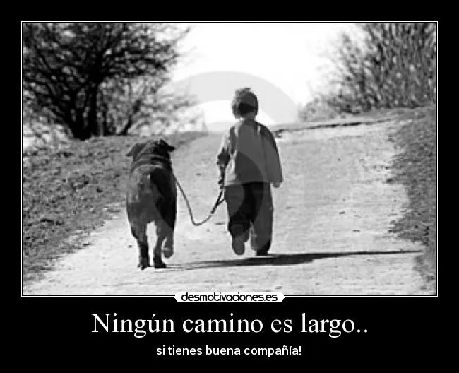 Ningún camino es largo.. | Desmotivaciones