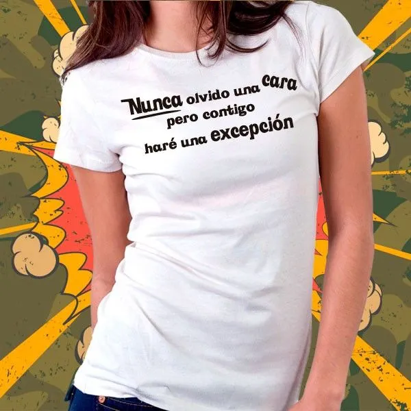 Camiseta frase graciosa Nunca olvido una cara pero contigo haré ...