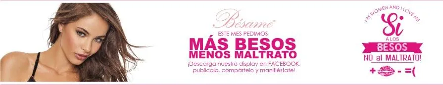 Campaña | BÉSAME | Sí a los BESOS, NO al MALTRATO CONTRA LA MUJER