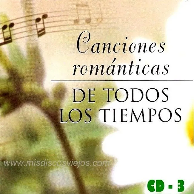 CANCIONES ROMANTICAS DE TODOS LOS TIEMPOS