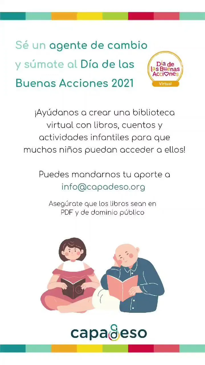 CAPADESO в X: „En este #DiadelasBuenasAcciones ayúdanos a crear una  biblioteca virtual con libros, cuentos y actividades infantiles para que  muchos niños puedan acceder a ellos