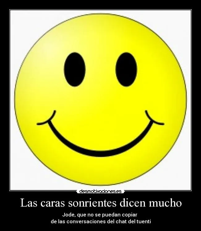 Las caras sonrientes dicen mucho | Desmotivaciones