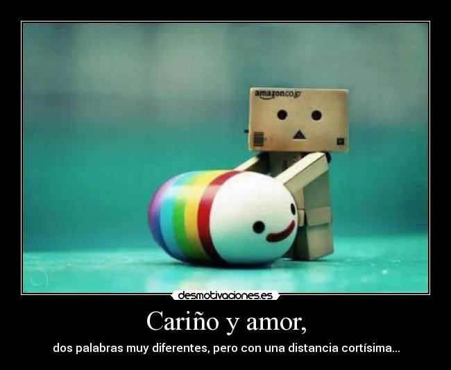 Cariño y amor, | Desmotivaciones