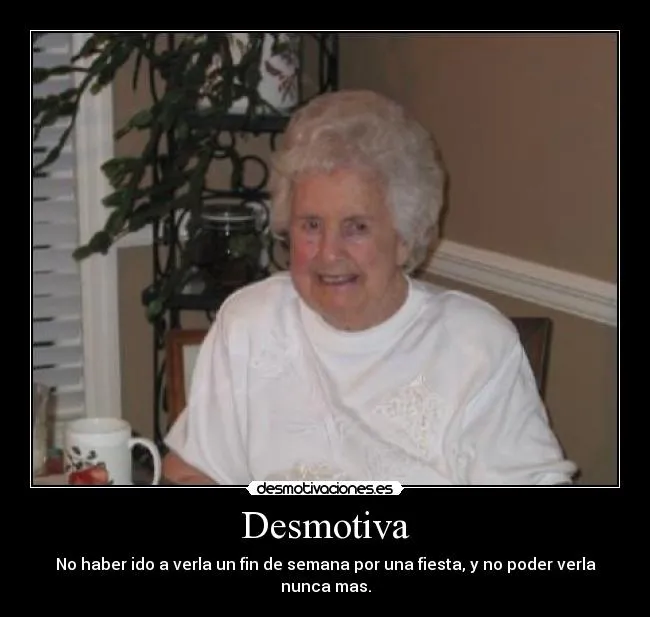 Carteles de Abuela | Desmotivaciones