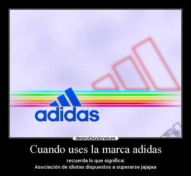 Carteles de Adidas Pag. 26 | Desmotivaciones