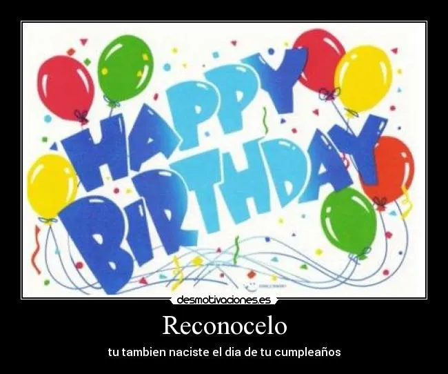 Carteles de Birthday | Desmotivaciones