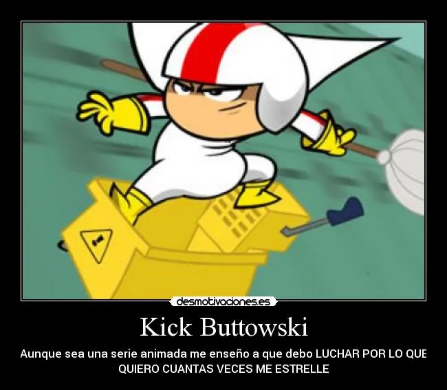 Carteles de Buttowski Pag. 2 | Desmotivaciones