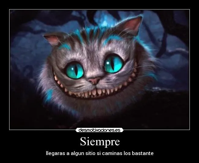 Carteles de Cheshire Pag. 13 | Desmotivaciones