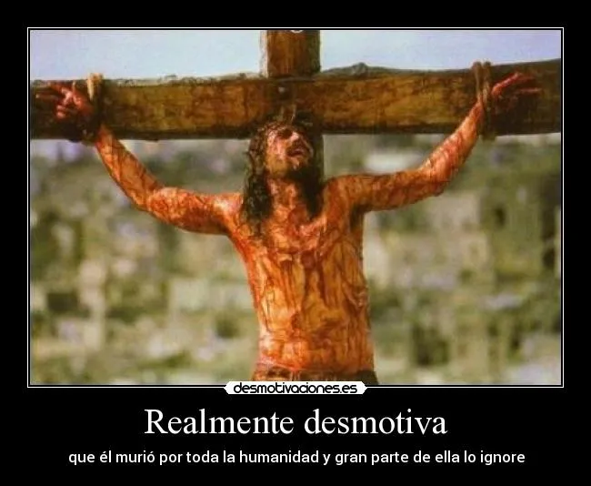 Carteles de Crucificado | Desmotivaciones