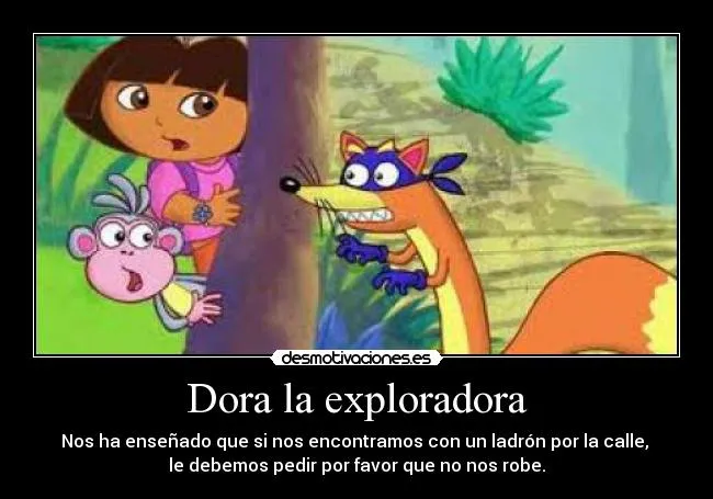 Carteles de Dora Pag. 2 | Desmotivaciones