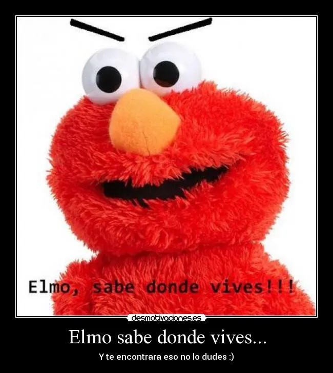 Carteles de Elmo Pag. 21 | Desmotivaciones